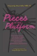 The Pieces of My Platform di Stevii Aisha Mills MS edito da Stevii Mills