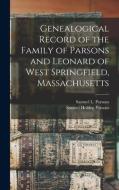 GENEALOGICAL RECORD OF THE FAMILY OF PAR di SAMUEL L. PARSONS edito da LIGHTNING SOURCE UK LTD