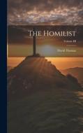 The Homilist; Volume III di David Thomas edito da LEGARE STREET PR