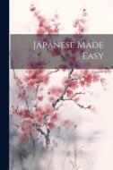 Japanese Made Easy di Anonymous edito da LEGARE STREET PR