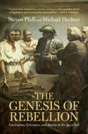 The Genesis Of Rebellion di Steven Pfaff, Michael Hechter edito da Cambridge University Press