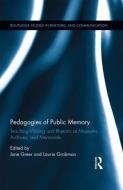 Pedagogies of Public Memory edito da Taylor & Francis Ltd