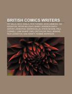 British comics writers di Source Wikipedia edito da Books LLC, Reference Series