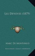 Les Devoyes (1879) di Marc De Montifaud edito da Kessinger Publishing