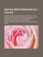 Defias Brotherhood Eu - Guilds: Alliance di Source Wikia edito da Books LLC, Wiki Series