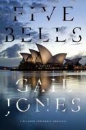 Five Bells di Gail Jones edito da St. Martins Press-3PL