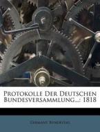 Protokolle der deutschen Bundes-Versammlung. di Germany. Bundestag edito da Nabu Press