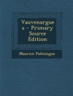 Vauvenargues di Maurice Paleologue edito da Nabu Press