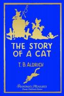 THE STORY OF A CAT di GRANDMA'S TREASURES edito da LIGHTNING SOURCE UK LTD