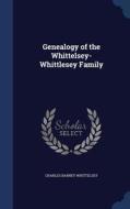 Genealogy Of The Whittelsey-whittlesey Family di Charles Barney Whittelsey edito da Sagwan Press
