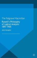 Russell's Philosophy of Logical Analysis, 1897-1905 di J. Galaugher edito da Palgrave Macmillan UK