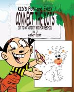 Kids Fun & Easy Connect The Dots - Vol. 2 di Amber Scott edito da Blurb