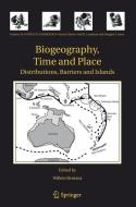 Biogeography, Time and Place: Distributions, Barriers and Islands edito da Springer Netherlands