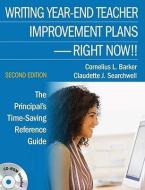 Writing Year-end Teacher Improvement Plans-right Now!! di Cornelius L. Barker, Claudette J. Searchwell edito da Sage Publications Inc