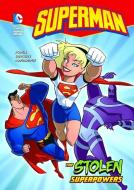 Superman the Stolen Superpowers di Martin Powell edito da STONE ARCH BOOKS