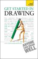 Get Started In Drawing: Teach Yourself di Robin Capon edito da Hodder Education