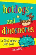 Hot Dogs and Dinosnores di Amanda Li edito da Pan Macmillan