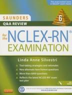 Saunders Q & A Review For The Nclex-rn (r) Examination di Linda Anne Silvestri edito da Elsevier Health Sciences