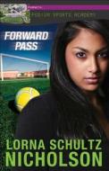 Forward Pass di Lorna Schultz-Nicholson, Lorna Schultz Nicholson edito da Lorimer