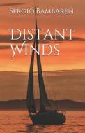 Distant Winds di Sergio F. Bambar N. edito da Createspace