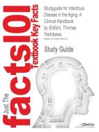 Studyguide For Infectious Disease In The Aging di Yoshikawa, Cram101 Textbook Reviews edito da Cram101