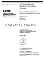 Information Security Handbook: A Guide for Managers - Recommendations of the National Institute of Standards and Technology: Information Security di Pauline Bowen, Joan Hash, Mark Wilson edito da Createspace