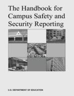 The Handbook for Campus Safety and Security Reporting di U. S. Department of Education edito da Createspace