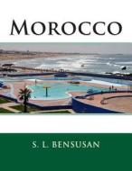 Morocco di S. L. Bensusan edito da Createspace