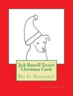 Jack Russell Terrier Christmas Cards: Do It Yourself di Gail Forsyth edito da Createspace