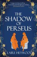 The Shadow Of Perseus di Claire Heywood edito da Hodder & Stoughton