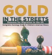 Gold In The Streets di Baby Professor edito da Speedy Publishing LLC