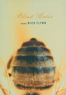 Blind Huber: Poems di Nick Flynn edito da GRAY WOLF PR