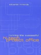 Running the Successful Hi-Tech Project Office di Eduardo Miranda edito da Artech House Publishers