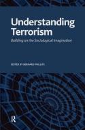 Understanding Terrorism di Bernard S. Phillips edito da Taylor & Francis Ltd