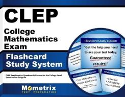 CLEP College Mathematics Exam Flashcard Study System: CLEP Test Practice Questions and Review for the College Level Examination Program di CLEP Exam Secrets Test Prep Team edito da Mometrix Media LLC
