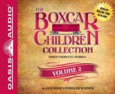 The Boxcar Children Collection, Volume 2 di Gertrude Chandler Warner edito da Oasis Audio