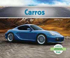 Carros = Cars di Julie Murray edito da ABDO KIDS