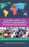 Cultural Impact on Conflict Management in Higher Education di Nancy T. Watson edito da Information Age Publishing