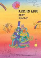 Arm in Arm: A Collection of Connections, Endless Tales, Reiterations, and Other Echolalia di Remy Charlip edito da NEW YORK REVIEW OF BOOKS