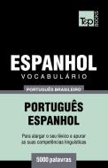 Vocabulário Português Brasileiro-Espanhol - 5000 Palavras: Português-Espanhol di Andrey Taranov edito da T&P BOOKS PUB LTD