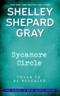 Sycamore Circle di Shelley Shepard Gray edito da BLACKSTONE PUB