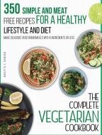 The Complete Vegetarian Cookbook di Brigitte S. Romero edito da Charlie  creative lab