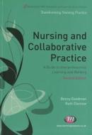 Nursing and Collaborative Practice di Benny Goodman, Ruth Clemow edito da SAGE Publications Ltd