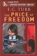 The Price of Freedom di E. C. Tubb edito da Ulverscroft