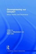 Geoengineering Our Climate? di Jason J. Blackstock, Sean Low edito da Taylor & Francis Ltd
