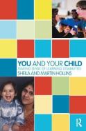 You And Your Child di Sheila Hollins, Martin Hollins edito da Taylor & Francis Ltd