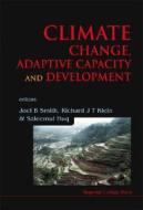 Climate Change, Adaptive Capacity And Development di Huq Saleemul edito da Imperial College Press