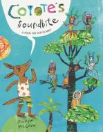 Coyote's Soundbite: A Poem for Our Planet di John Agard edito da LANTANA PUB