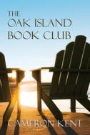 The Oak Island Book Club di Cameron Kent edito da Press 53