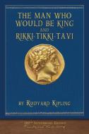 The Man Who Would Be King and Rikki-Tikki-Tavi di Rudyard Kipling edito da SeaWolf Press